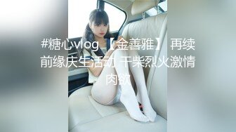 【极品反_差调_教】调_教自己小女友内射吞精做爱甄选大学在读小女友直接操内射了17部完美露脸