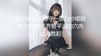 写字楼女厕蹲守一袭白纱裙韵味少妇,两片齐整平滑的穴肉让人性起