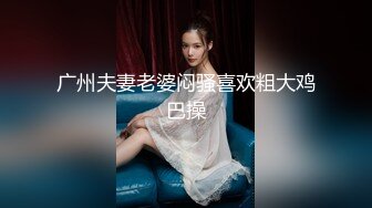 厕拍大神购物商场跟拍多位良家少妇尾随进入女厕偸拍她们拉屎撒尿同步露脸各种蜜桃臀大屁股