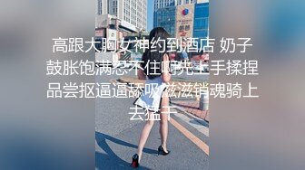 STP25424 外围女神场，甜美小姐姐被摔在床上，暴力抽查蹂躏，精彩劲爆