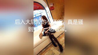 [MP4/ 2.17G]&nbsp;&nbsp; 流浪丶寻花足疗店真实勾搭女技师 ，驾车带酒店操逼，伸进内裤摸逼，侧入爆操，射的有点快