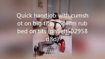 Quick handjob with cumshot on big tits ♥ Sperm rubbed on tits (ph5eff502958d8d)