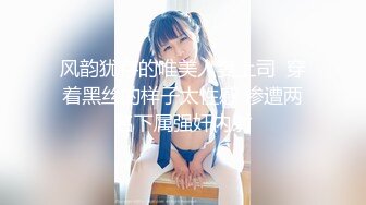 [MP4/763MB]火爆網紅玩偶姐姐『HongKongDoll』最新私信短篇甄選 玩嗨高潮顫抖